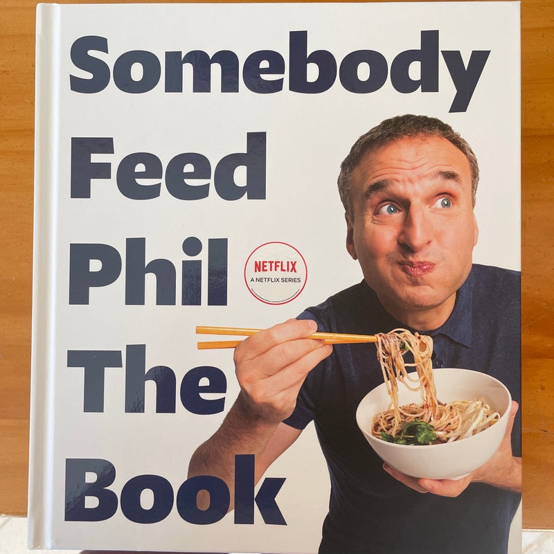 Somebody Feed Phil the Book