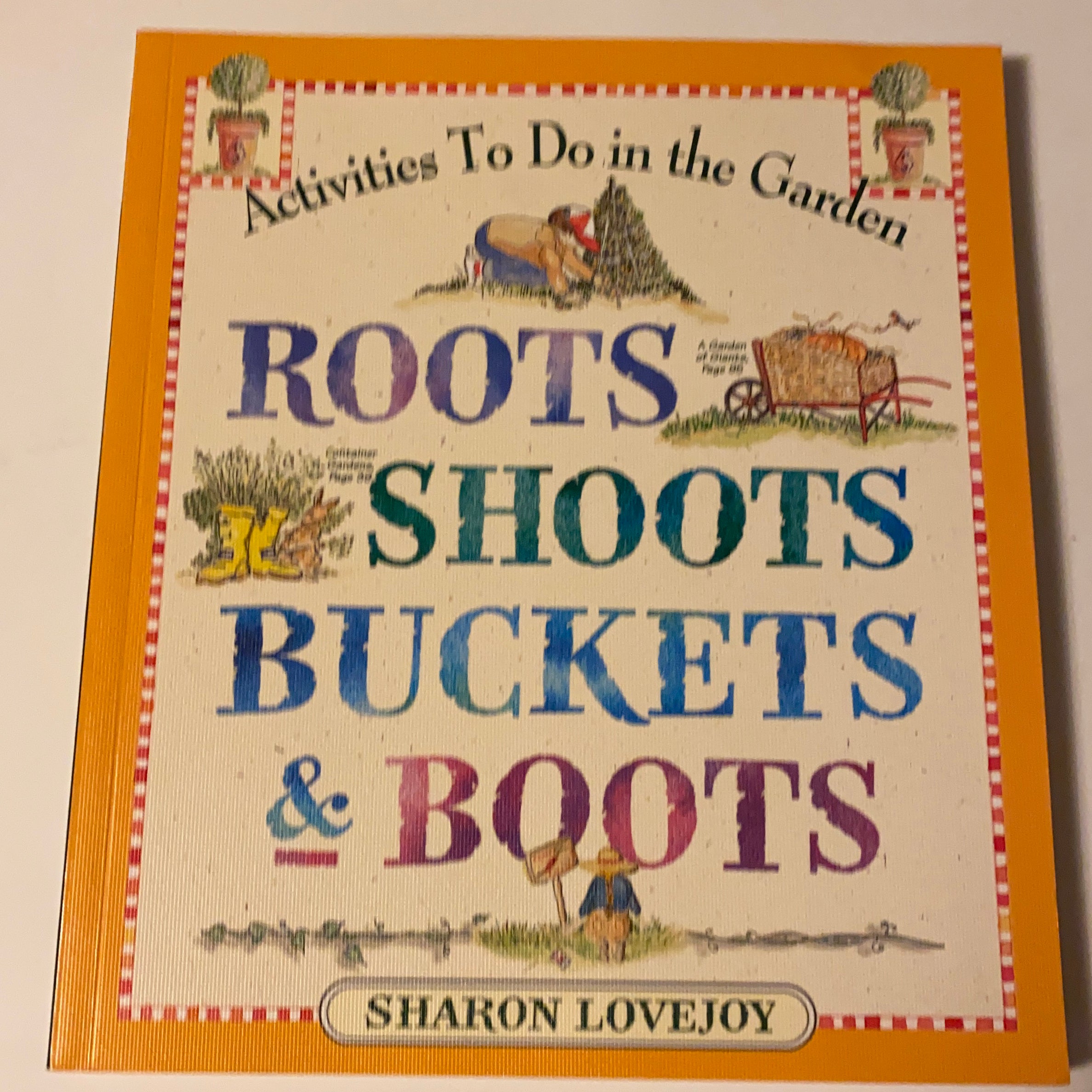 Roots, Shoots, Buckets and Boots