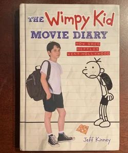 The Wimpy Kid Movie Diary: How Greg Heffley Went Hollywood by Jeff Kinney,  Hardcover