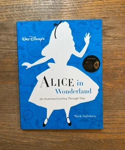 Walt Disney's Alice in Wonderland: an Illustrated Journey Through Time