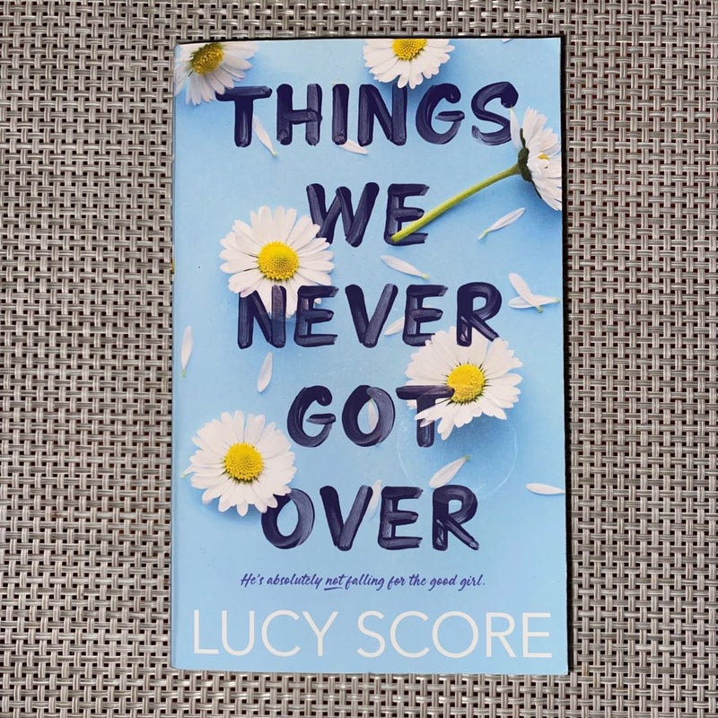 Things We Never Got Over