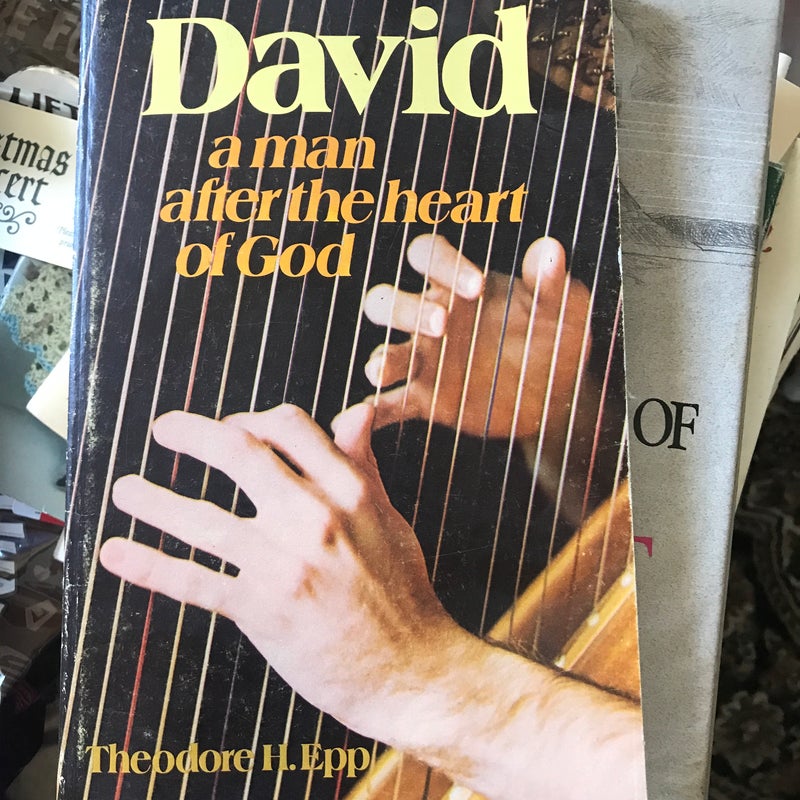 David, a Man after the Heart of God