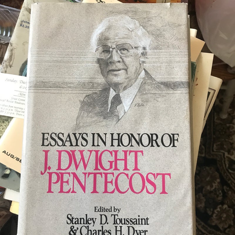 Essays in Honor of J. Dwight Pentecost