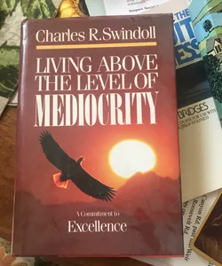 Living above the Level of Mediocrity