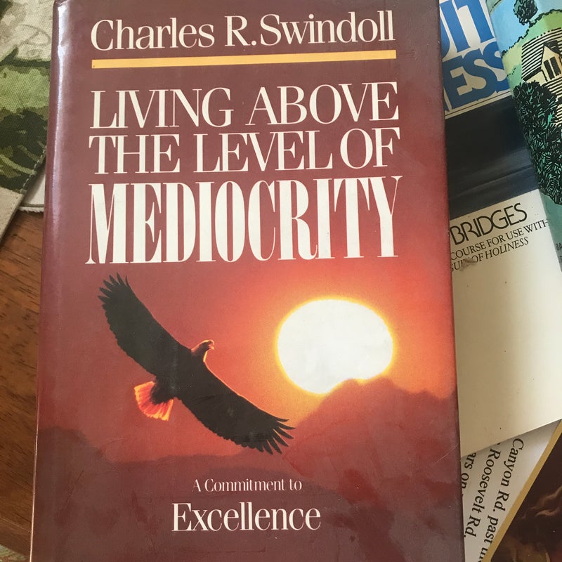 Living above the Level of Mediocrity