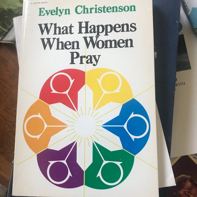 What Happens When Women Pray