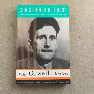 Why Orwell Matters