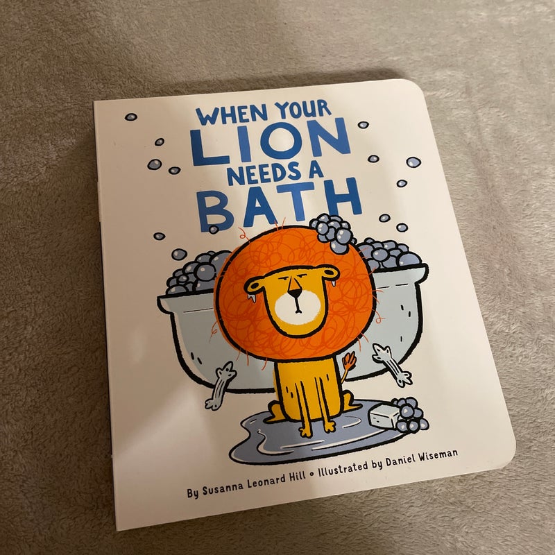 When Your Lion Needs a Bath