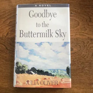 Goodbye to the Buttermilk Sky