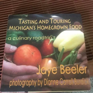 Tasting and Touring Michigan's Homegrown Food