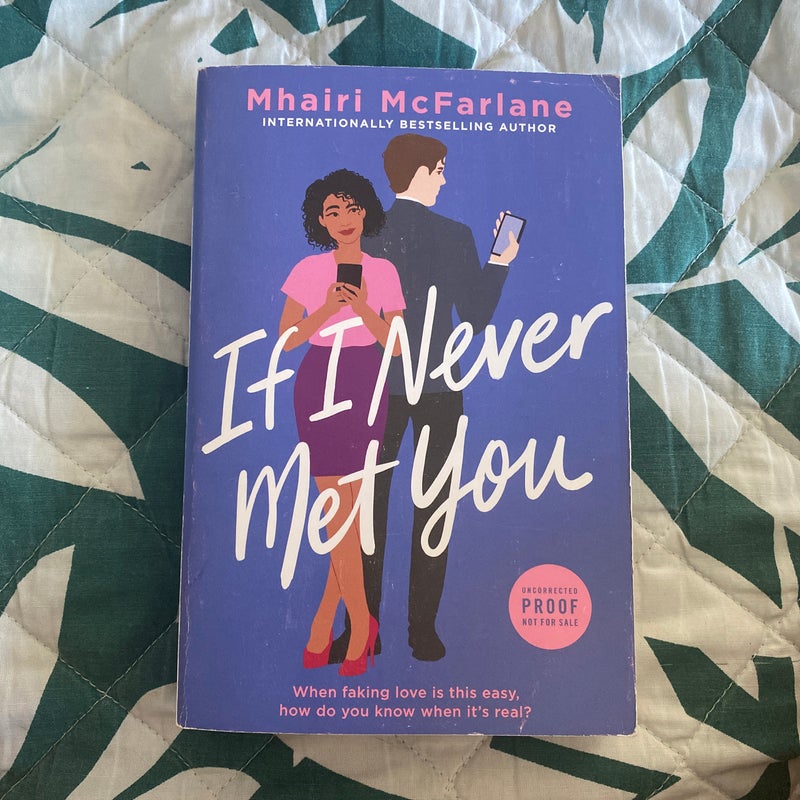 If I Never Met You *UNCORRECTED PROOF*
