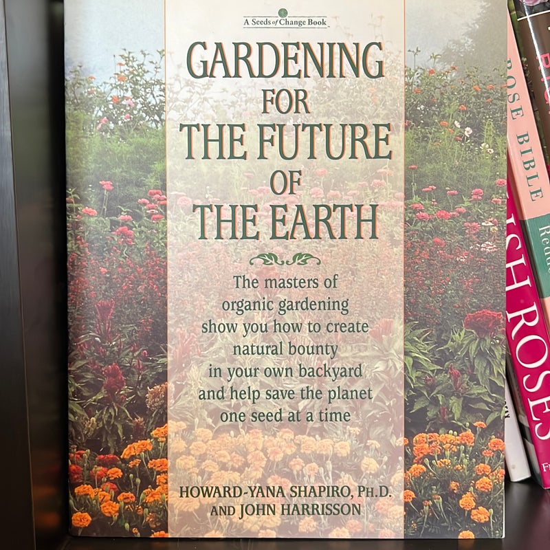 Gardening for the Future of the Earth