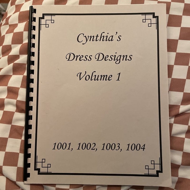 Cynthia’s dress designs volume one 