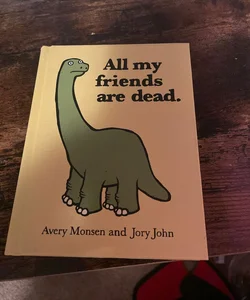All My Friends Are Still Dead: (Funny Books, Children's Book for Adults,  Interesting Finds)