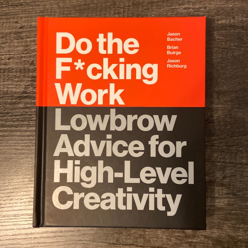Do the F*cking Work