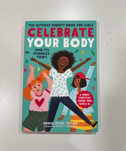 Celebrate Your Body (and Its Changes, Too!)