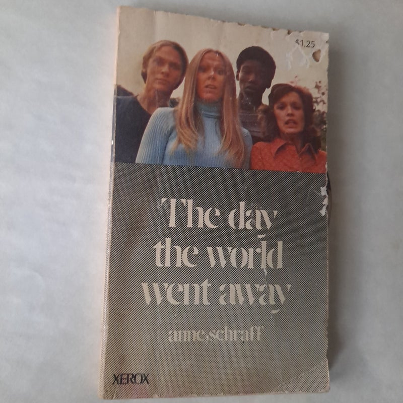 The day the world went away by Anne Scraff