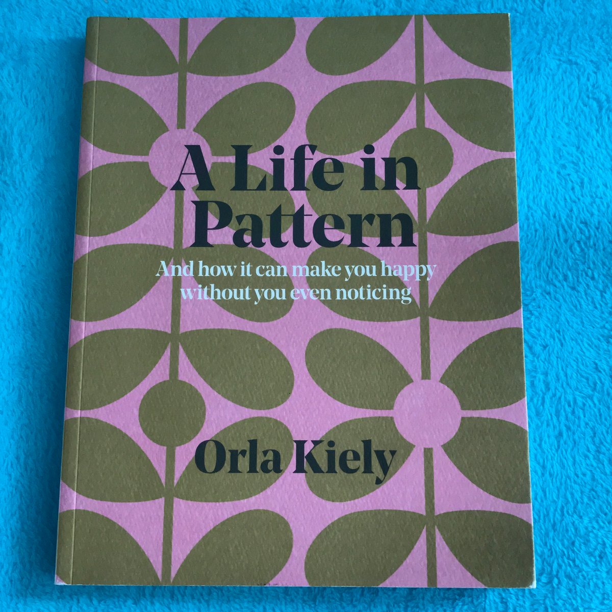 A Life in Pattern by Orla Kiely