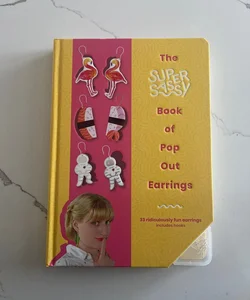The Super Sassy Book of Pop Out Earrings