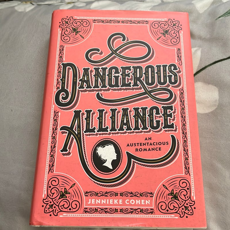 Dangerous Alliance: an Austentacious Romance