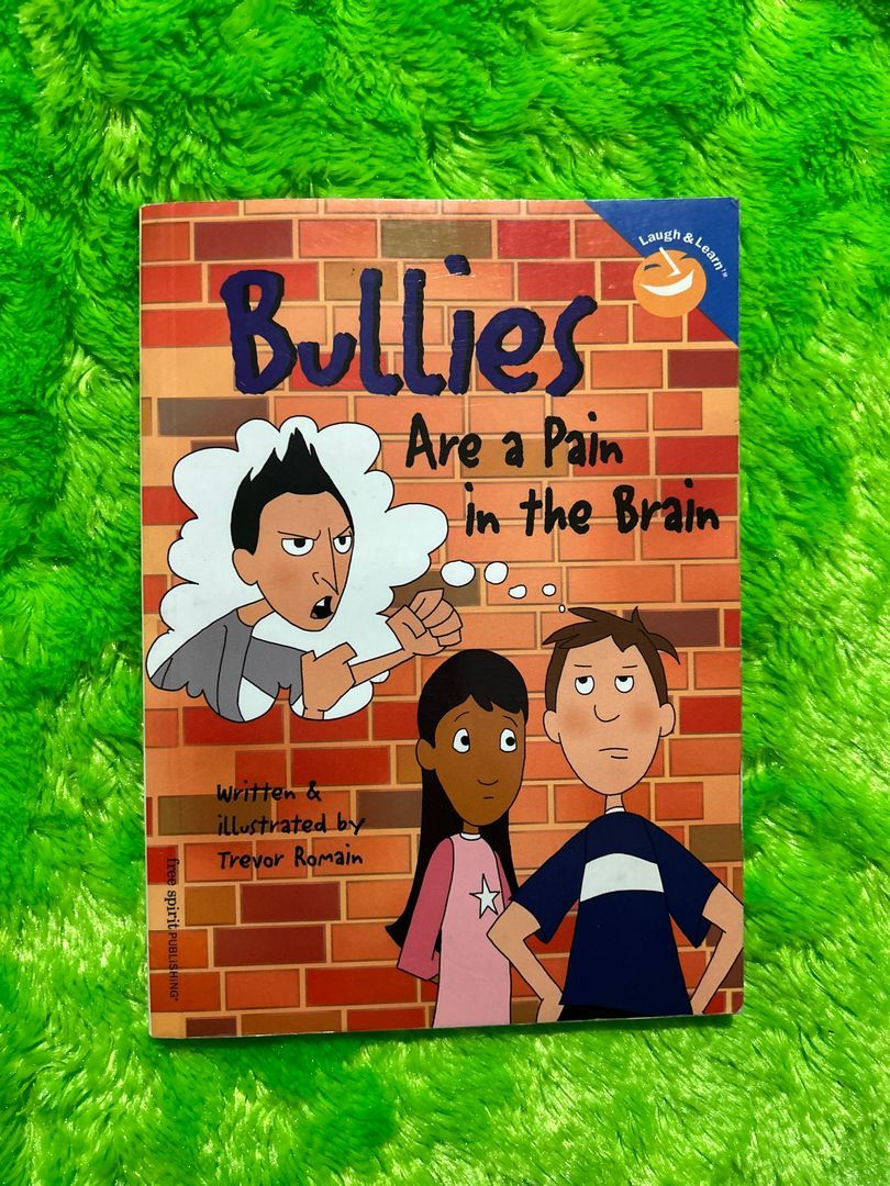 Bullies are a pain in the brain by Trevor Romain