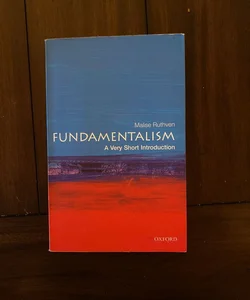 Fundamentalism: a Very Short Introduction