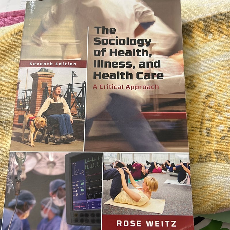 The Sociology of Health, Illness, and Health Care