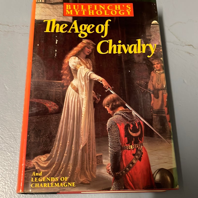 The Age of Chivalry and Legends of Charlemagne