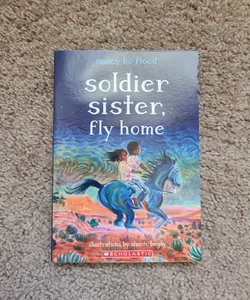 Soldier sister, fly home