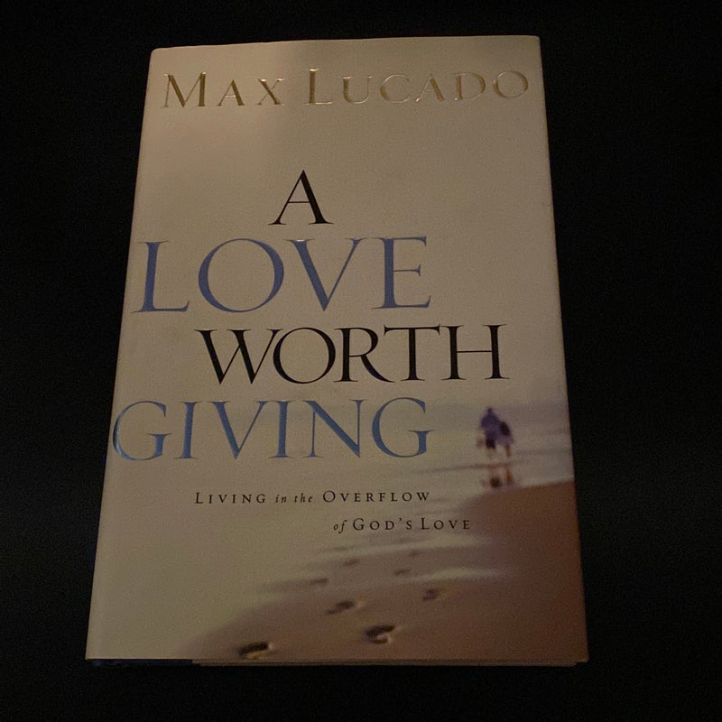 A Love Worth Giving