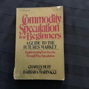 Commodity Speculation for Beginners