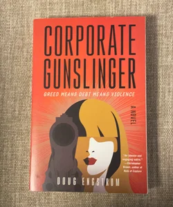 Corporate Gunslinger