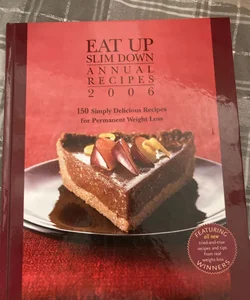 Eat up slim down annual recipes 2006