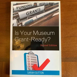 Is Your Museum Grant-Ready?