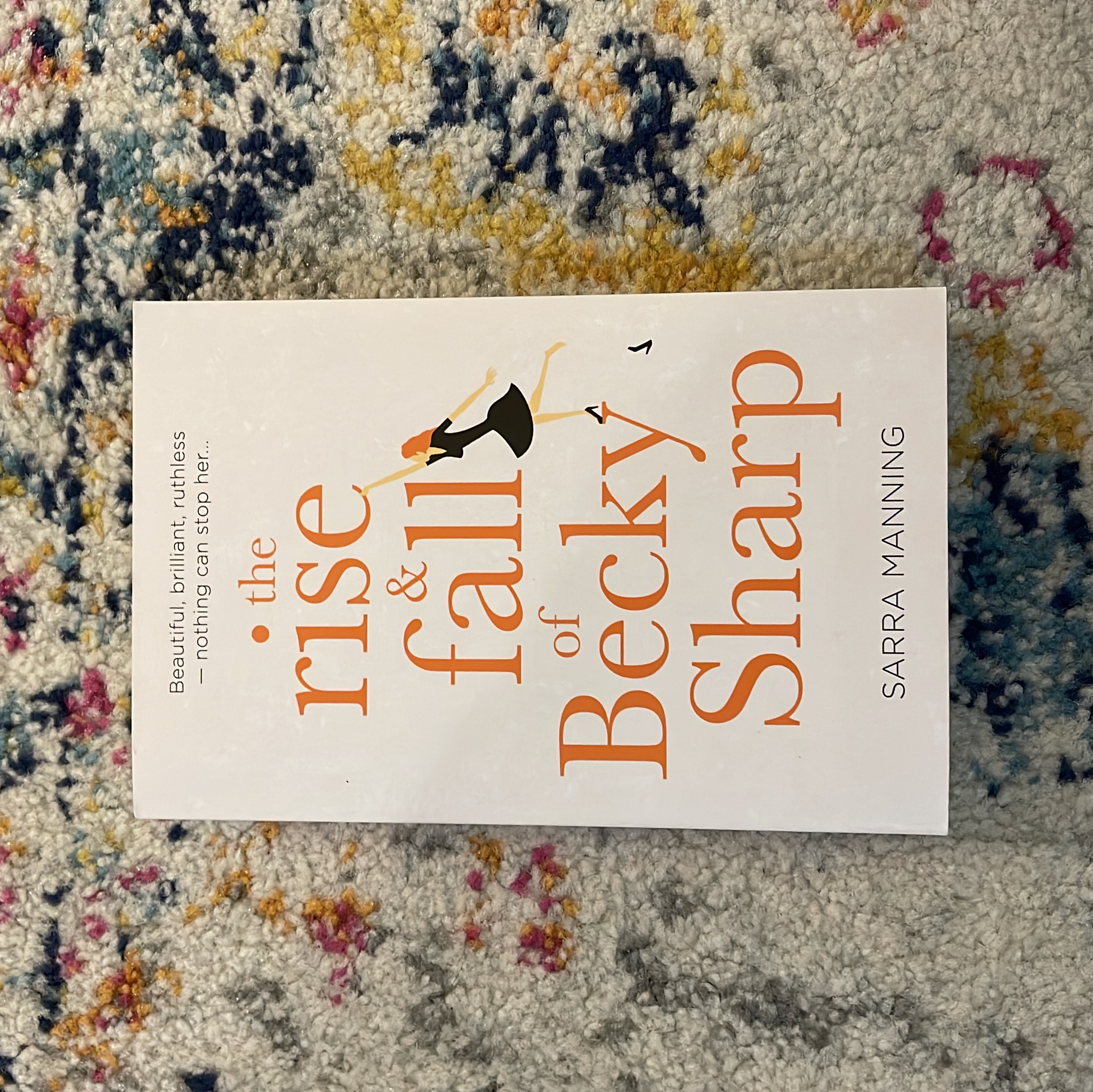The Rise and Fall of Becky Sharp by Sarra Manning