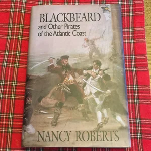 Blackbeard and Other Pirates of the Atlantic Coast