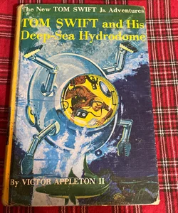 Tom Swift and his Deep-Sea Hydrodome