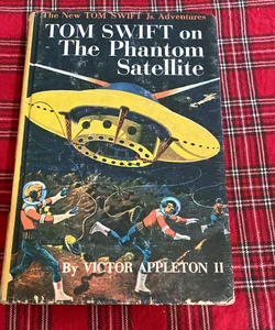 Tom Swift on The Phantom Satellite