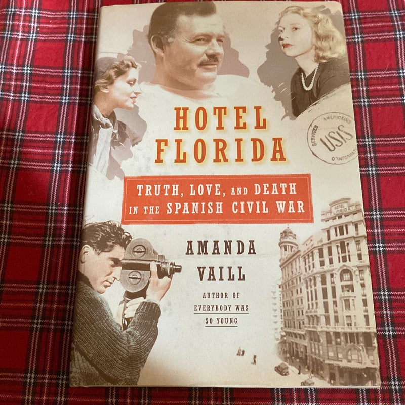 Hotel Florida: Truth, Love, and Death in the Spanish Civil War