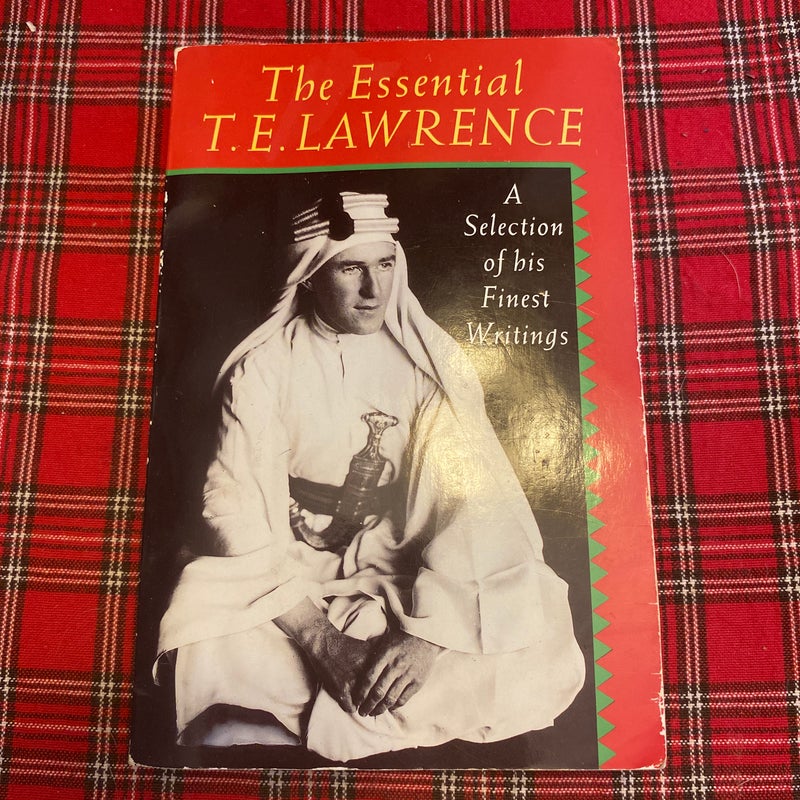 The Essential T. E. Lawrence