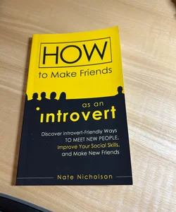 How to Make Friends As an Introvert