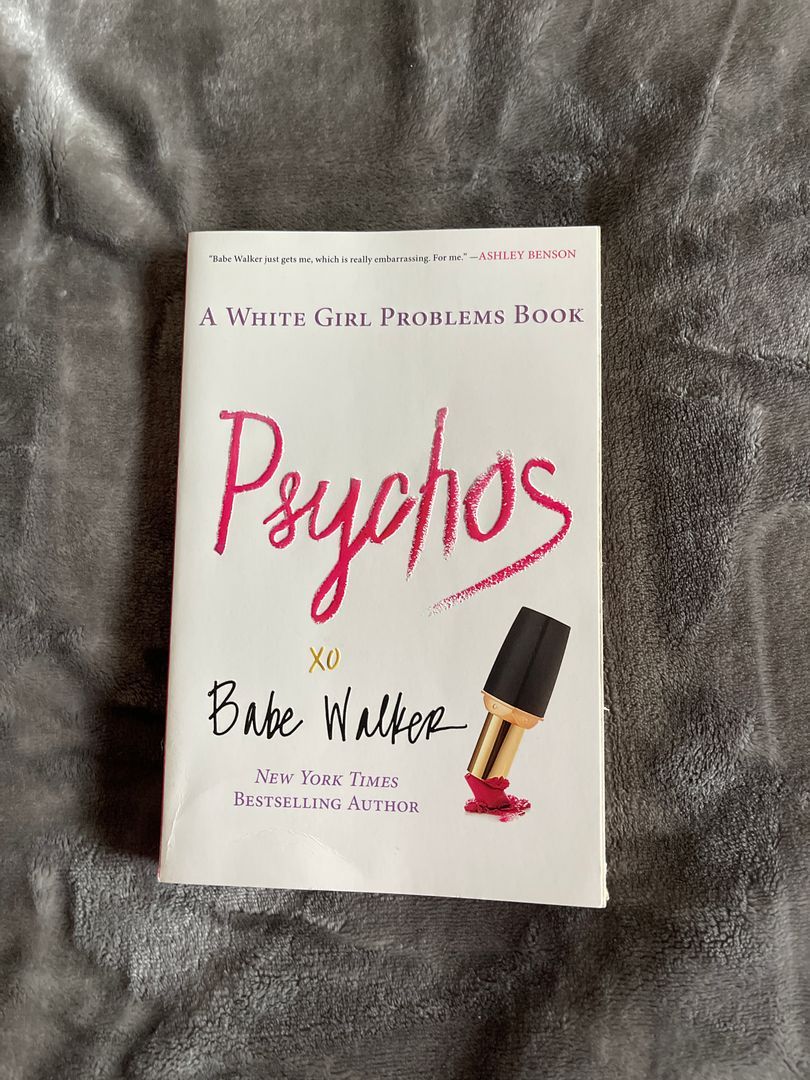 Psychos: a White Girl Problems Book