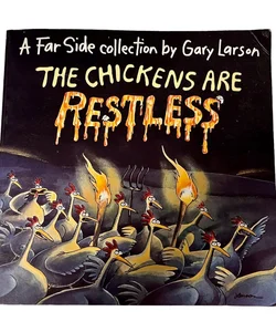 The Chickens Are Restless