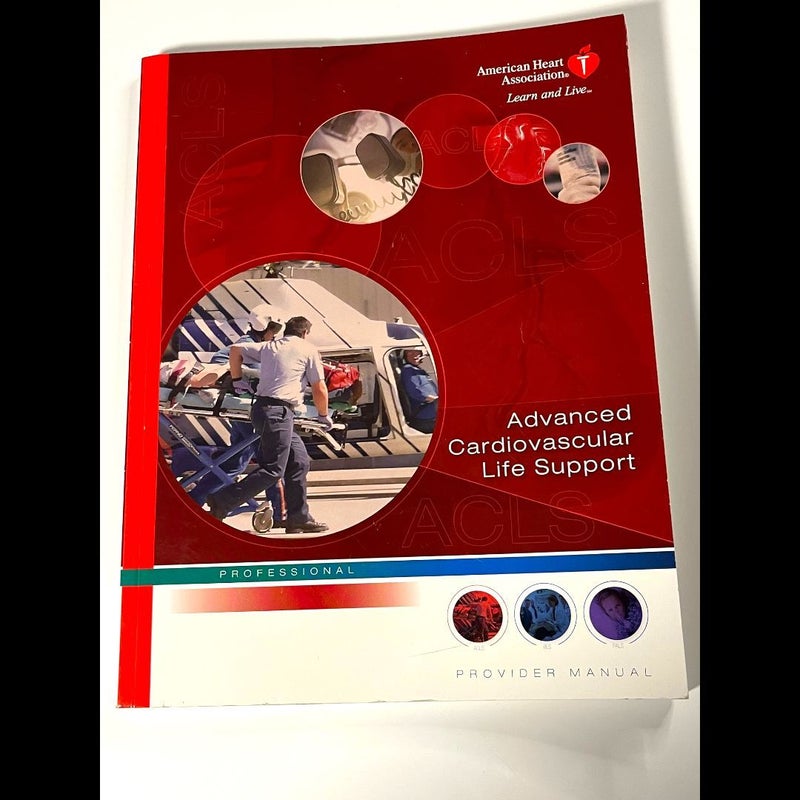 Advanced Cardiovascular Life Support Provider Manual 2005
