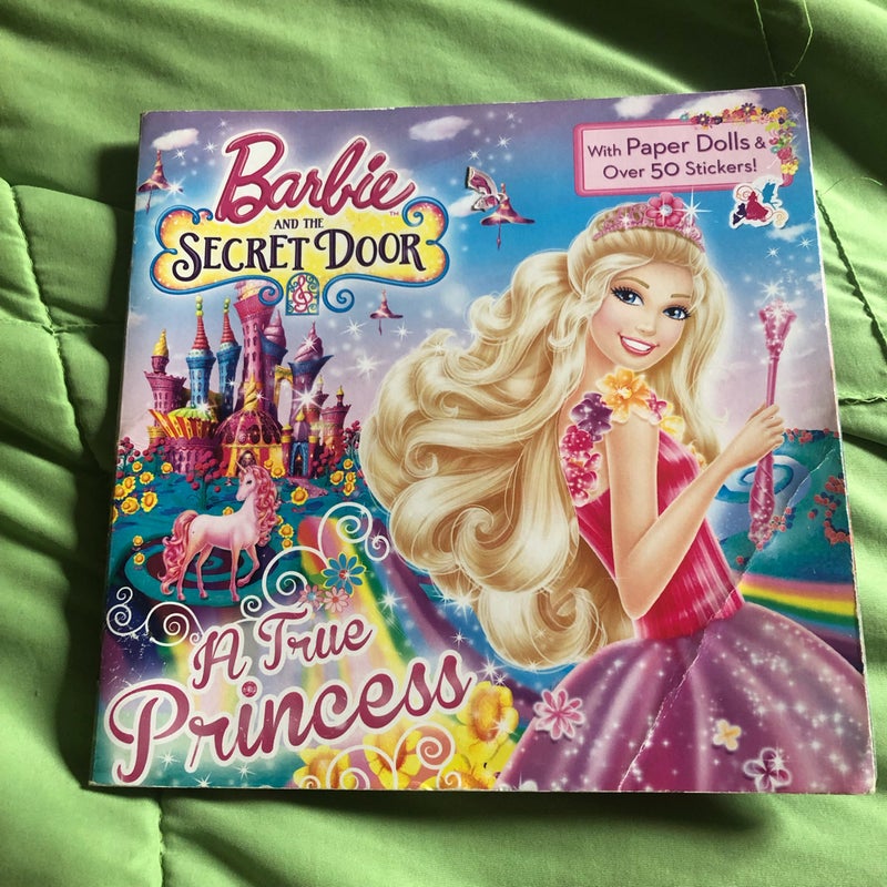 A True Princess (Barbie and the Secret Door)
