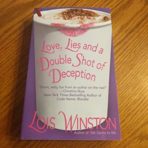 Love, Lies, and a Double Shot of Deception