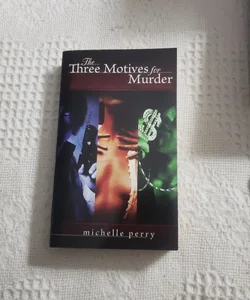 Three Motives for Murder