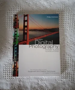 The New Digital Photography Manual
