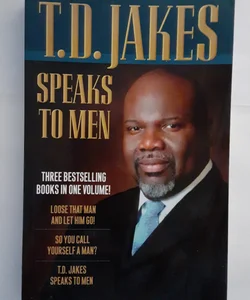 T. D. Jakes Speaks to Men