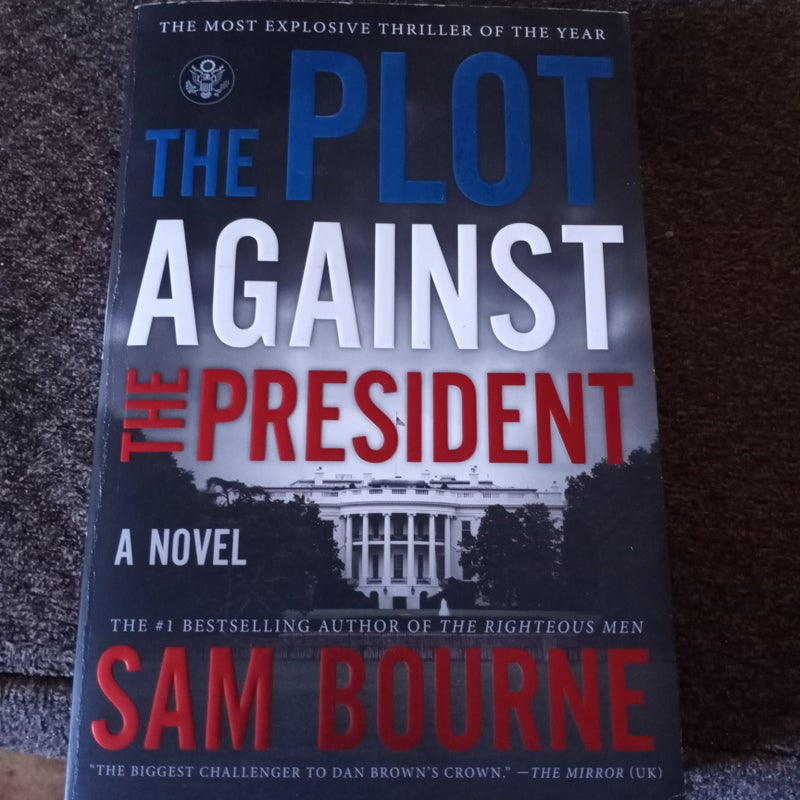 The Plot Against the President